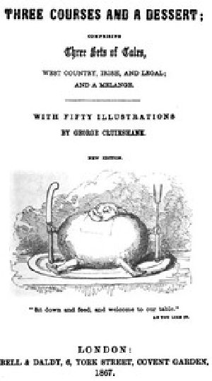 [Gutenberg 44560] • Three Courses and a Dessert / Comprising Three Sets of Tales, West Country, Irish, and Legal; and a Melange